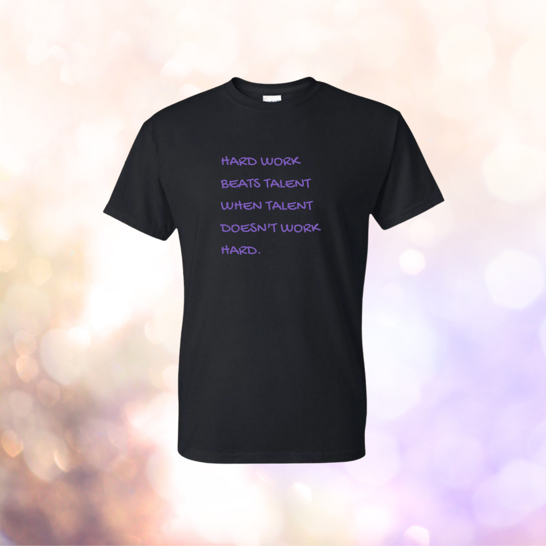 Hard Work Beats Talent T-Shirt