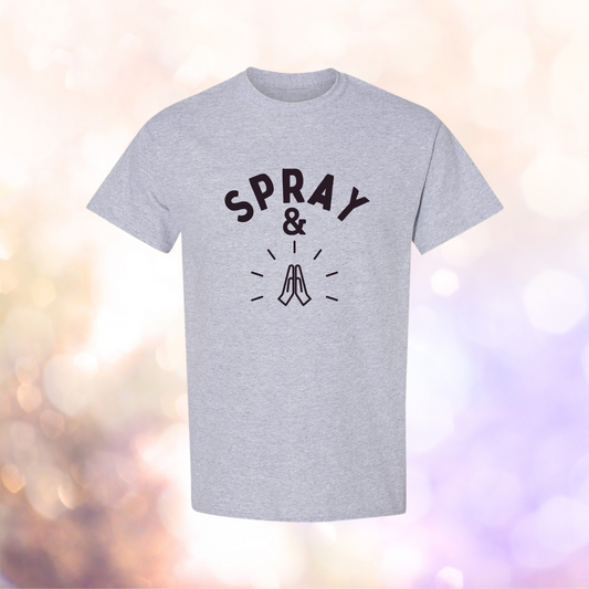 Spray & Pray T-Shirt